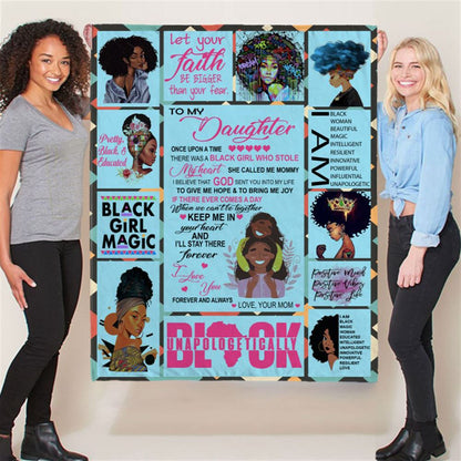 Personalized To My Daughter Black Girl Magic Mom Love You Unapologetically Gift Ideas Blanket, Mother's Day Blanket, Gift For Her