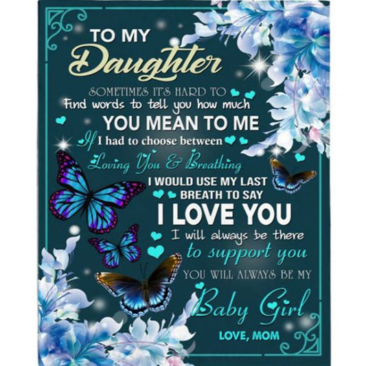 Personalized To My Daughter I Love Support You Baby Girl Butterfly Gift From Mom Fleece Blanket, Mother's Day Blanket
