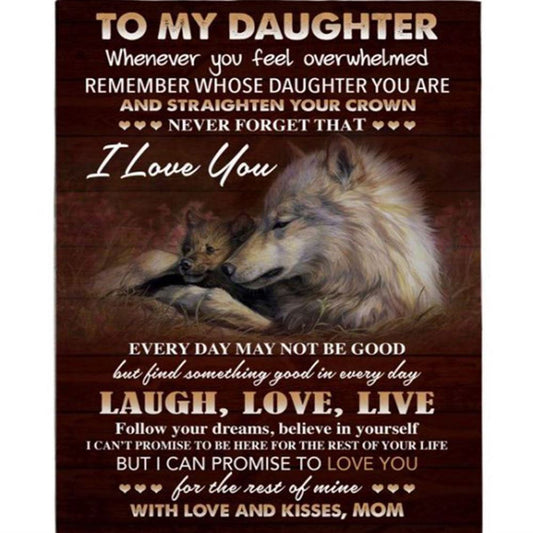 Personalized To My Daughter I Love You Laugh Love Live Straighten Crown Wolf Gift From Mom Fleece Blanket, Mother's Day Blanket