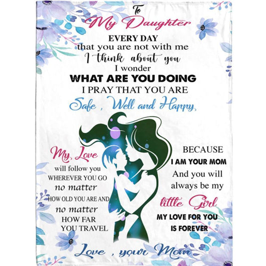 Personalized To My Daughter Mom Love You Forever Gift Ideas Blanket, Mother's Day Blanket, Gift For Her