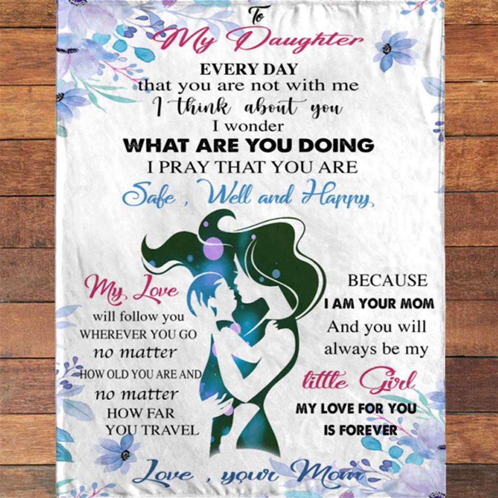 Personalized To My Daughter Mom Love You Forever Gift Ideas Blanket, Mother's Day Blanket, Gift For Her