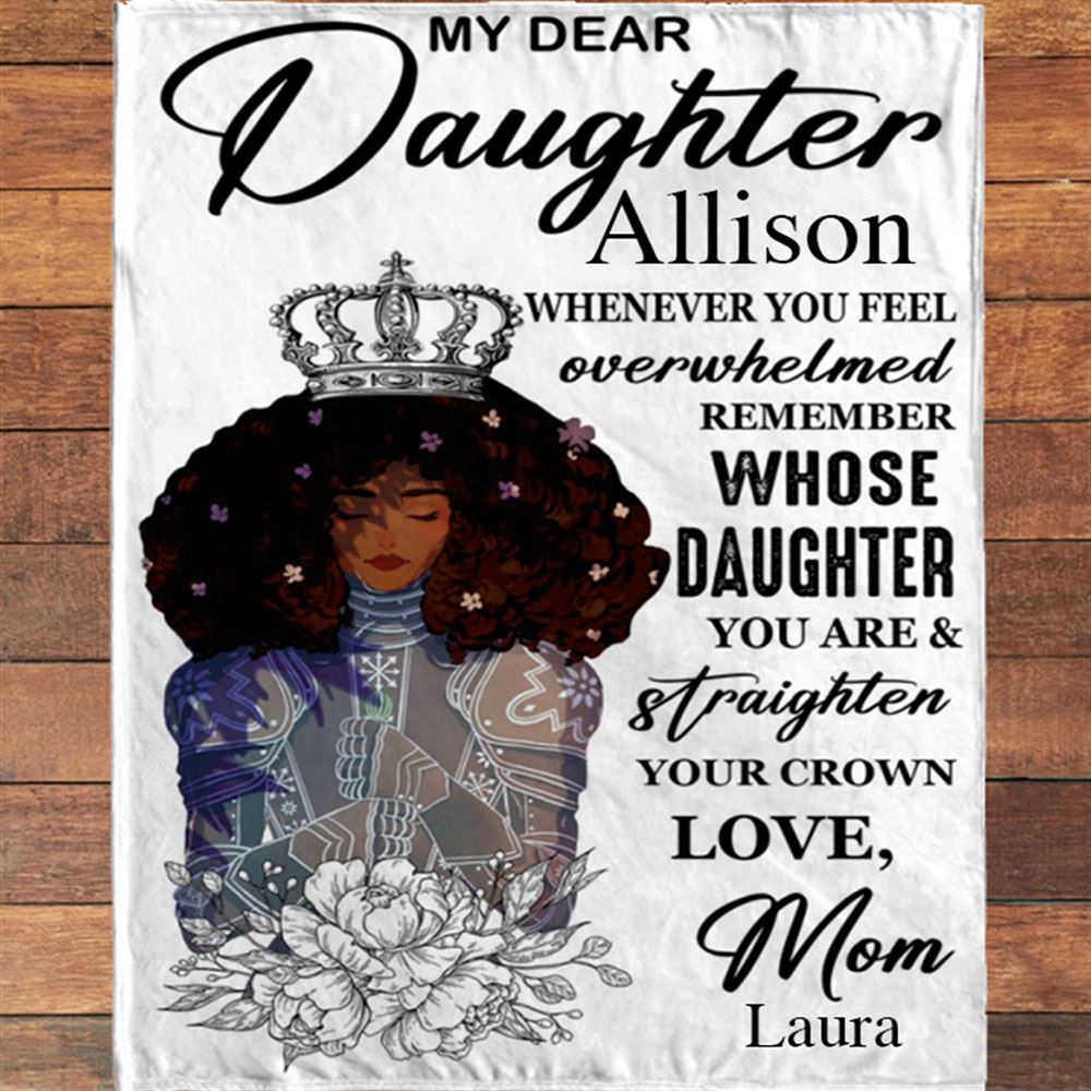 Personalized To My Daughter Straighten Your Crown Warrior I Love You Gift Ideas From Mom Blanket, Mother's Day Blanket, Gift For Her