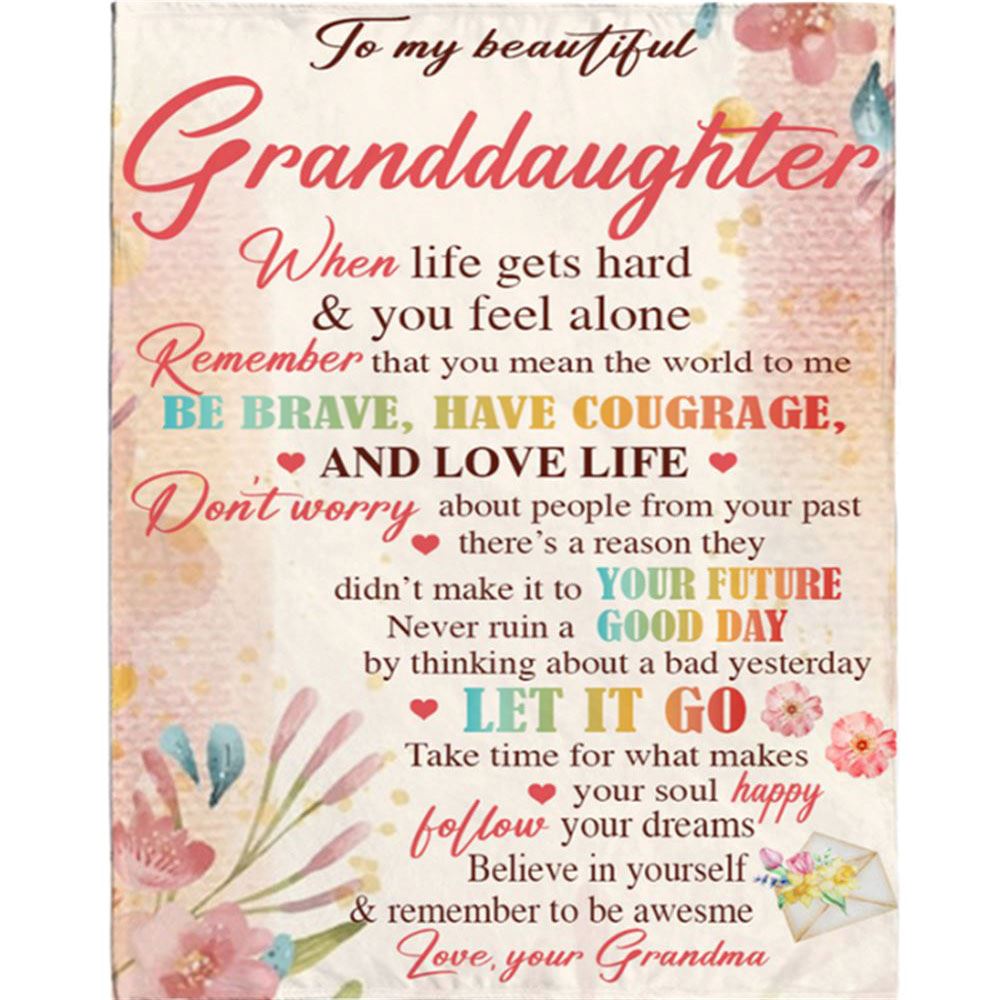 Personalized To My Granddaughter Be Brave Have Courage I Love You Gift Idea From Grandma Flower Blanket, Mother's Day Blanket, Gift For Her
