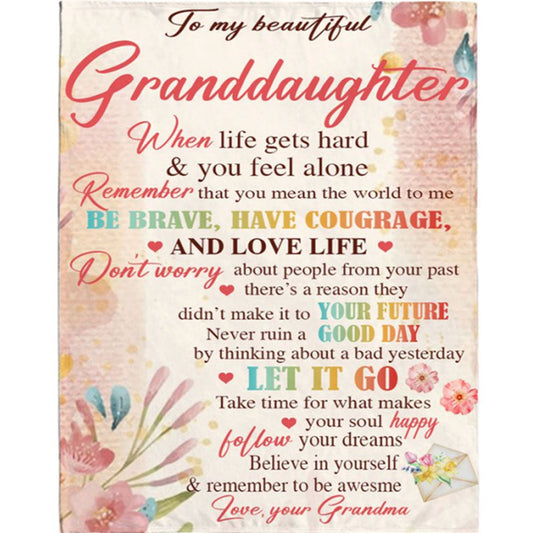 Personalized To My Granddaughter Be Brave Have Courage I Love You Gift Idea From Grandma Flower Blanket, Mother's Day Blanket, Gift For Her