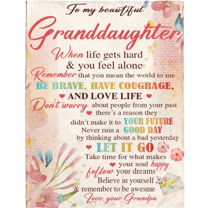 Personalized To My Granddaughter Be Brave Have Courage I Love You Gift Idea From Grandpa Flower Blanket, Mother's Day Blanket, Gift For Her