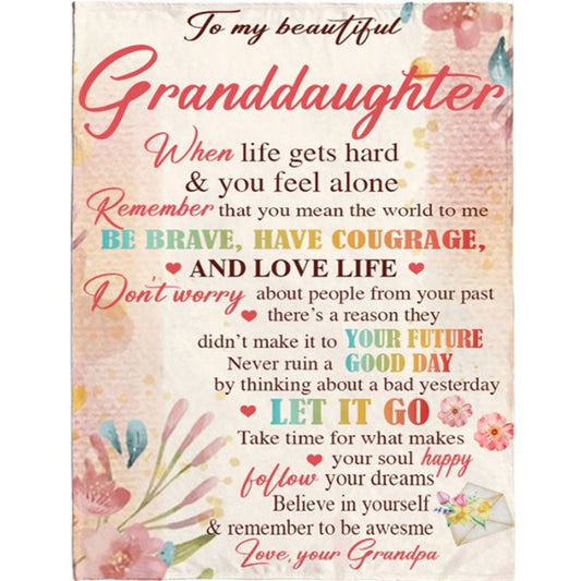 Personalized To My Granddaughter Be Brave Have Courage I Love You Gift Idea From Grandpa Flower Blanket, Mother's Day Blanket, Gift For Her