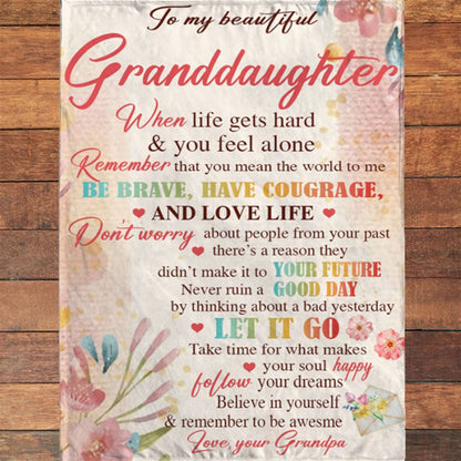 Personalized To My Granddaughter Be Brave Have Courage I Love You Gift Idea From Grandpa Flower Blanket, Mother's Day Blanket, Gift For Her