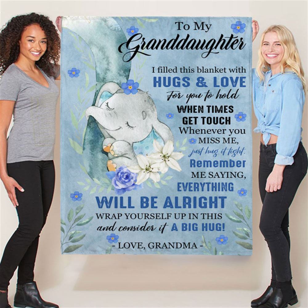 Personalized To My Granddaughter Everything Will Be Alright Gift Ideas From Grandma Elephant Blanket, Mother's Day Blanket, Gift For Her