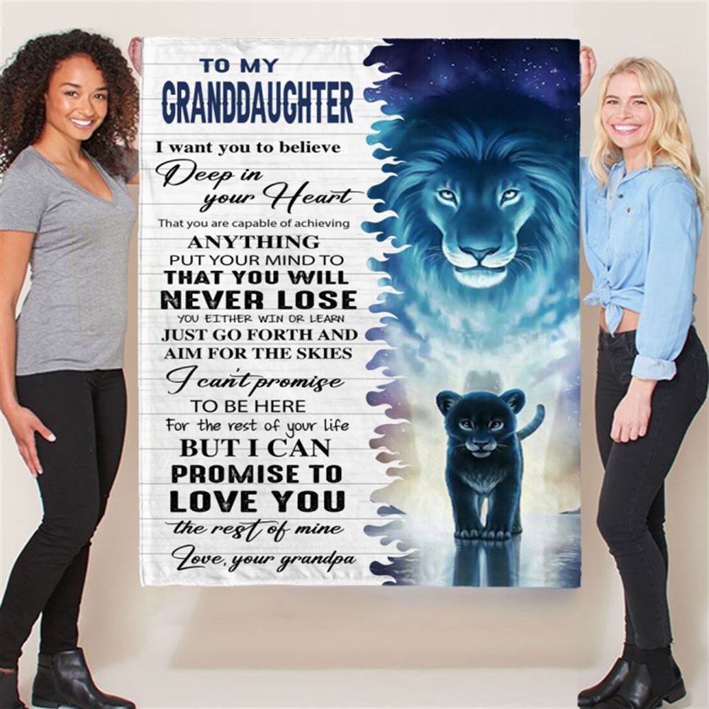 Personalized To My Granddaughter Grandpa Love You Lion Gift Ideas Blanket, Mother's Day Blanket, Gift For Her