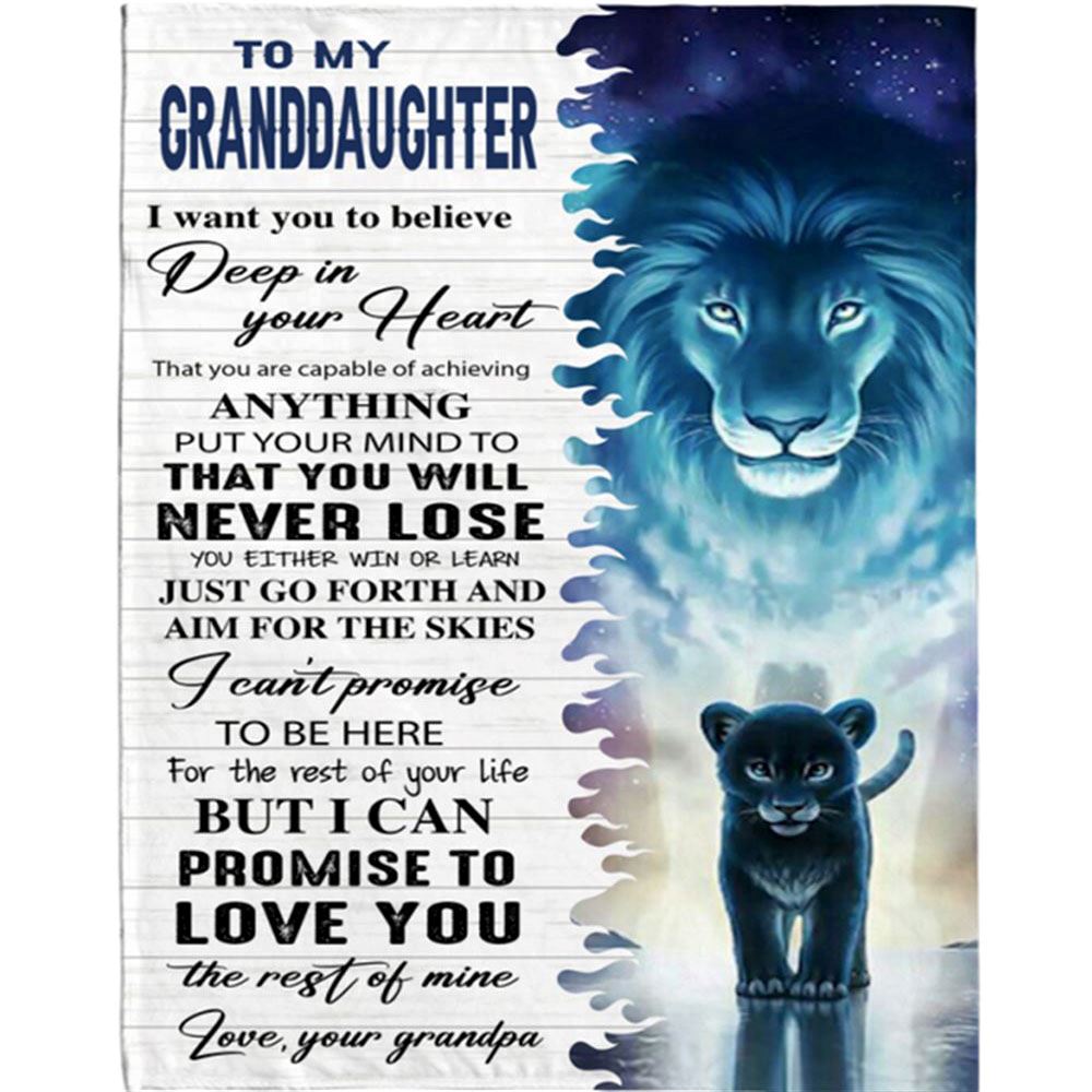 Personalized To My Granddaughter Grandpa Love You Lion Gift Ideas Blanket, Mother's Day Blanket, Gift For Her