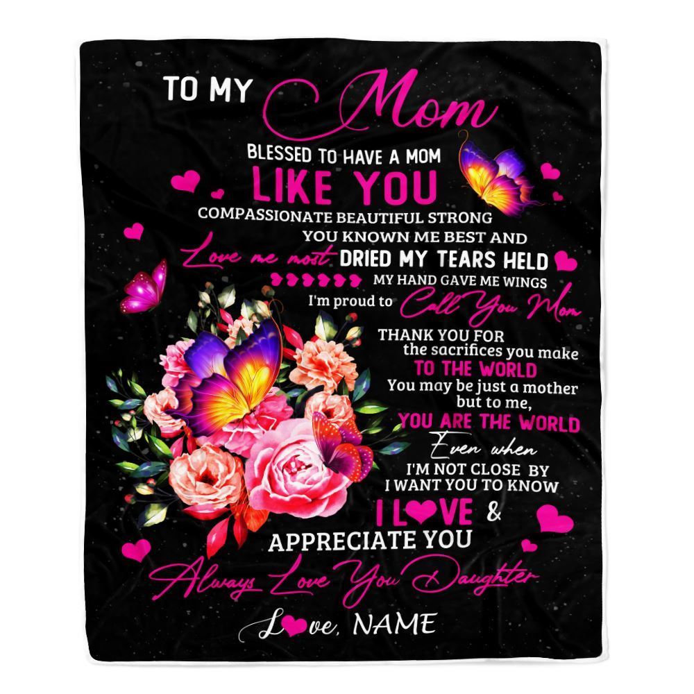 Personalized To My Mom Blanket From Daughter Son Floral Butterfly Blessed Have You A Blanket, Mother's Day Blanket, Presents For Her