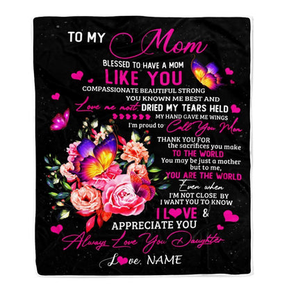 Personalized To My Mom Blanket From Daughter Son Floral Butterfly Blessed Have You A Blanket, Mother's Day Blanket, Presents For Her