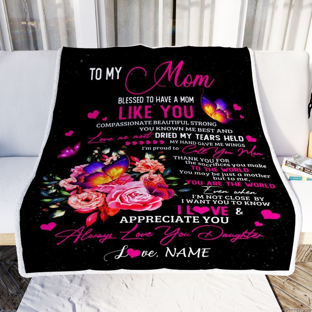 Personalized To My Mom Blanket From Daughter Son Floral Butterfly Blessed Have You A Blanket, Mother's Day Blanket, Presents For Her