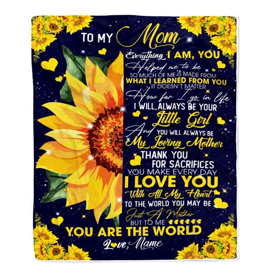 Personalized To My Mom Blanket from Daughter Everything I Am You Helped Me to Be Sunflower Blanket, Mother's Day Blanket, Presents For Her