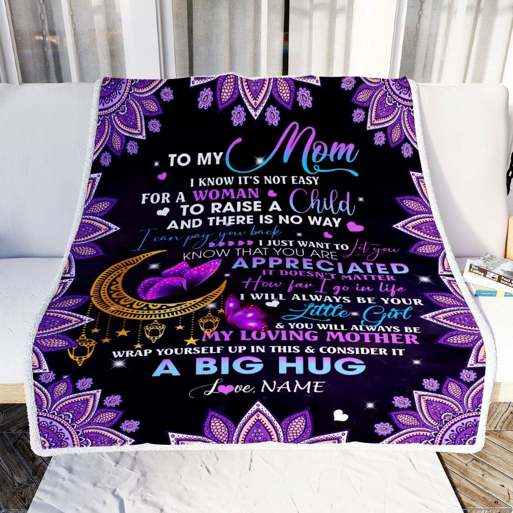 Personalized To My Mom Blanket from Daughter I Know It's Not Easy for A Woman to Raise A Child Blanket, Mother's Day Blanket, Presents For Her