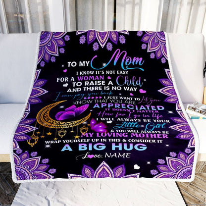 Personalized To My Mom Blanket from Daughter I Know It's Not Easy for A Woman to Raise A Child Blanket, Mother's Day Blanket, Presents For Her