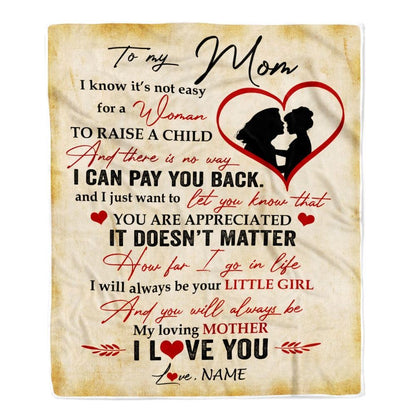 Personalized To My Mom Blanket from Daughter I Know It's Not Easy for A Woman to Raise A Child Mom Blanket, Mother's Day Blanket, Presents For Her