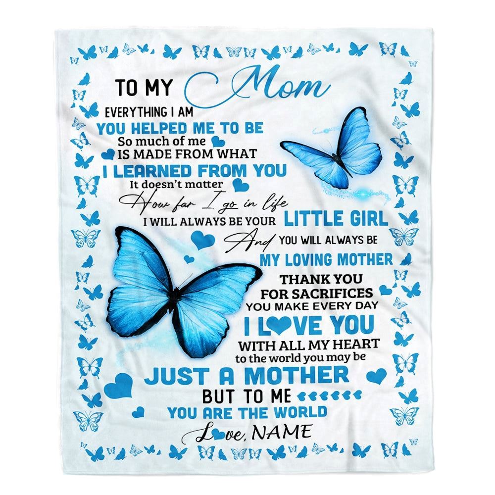 Personalized To My Mom Blanket from Daughter Son Butterfly Everything I Am You Helped Me To Be Blanket, Mother's Day Blanket, Presents For Her