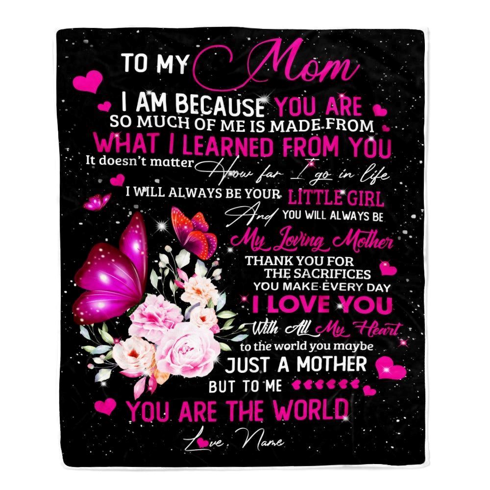 Personalized To My Mom from Daughter Blanket Butterfly I Am Because You are Blanket, Mother's Day Blanket, Presents For Her