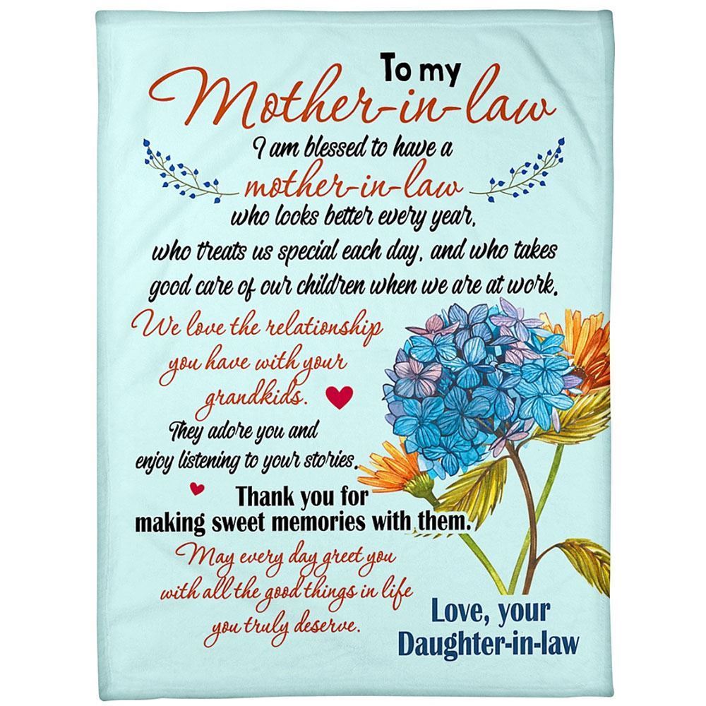 Personalized To My Mother-In-Law Blanket Hydrangea Flower I Am Blessed To Have You Blanket, Mother's Day Blanket, Birthday Gift