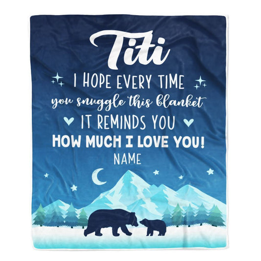 Personalized To My Titi Blanket From Niece Nephew I Hope Every Time Bear Blanket, Mother's Day Blanket, Presents For Her