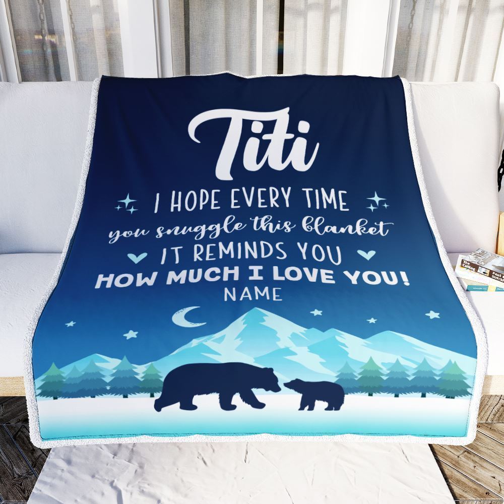 Personalized To My Titi Blanket From Niece Nephew I Hope Every Time Bear Blanket, Mother's Day Blanket, Presents For Her