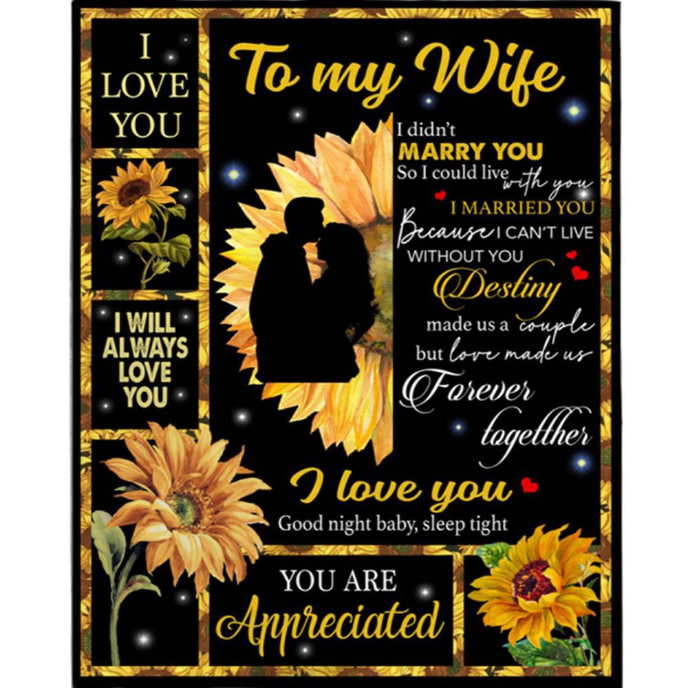 Personalized To My Wife I Love You Can't Live Without You Love Made Us Forever Together Sunflower Funny Fleece Blanket, Home Decor