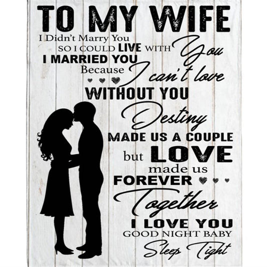 Personalized To My Wife I Love You Destiny Made Us Couple Love Forever Together Valentine Day White Plush Fleece Blanket, Home Decor