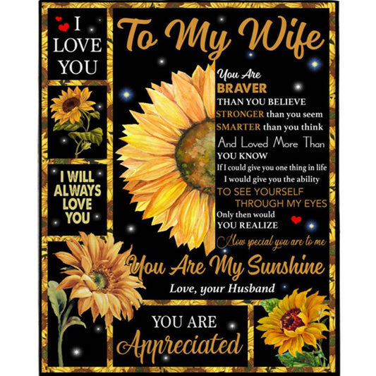 Personalized To My Wife You Are My Sunshine Sunflower Braver Stronger Smarter Appreciated I Love You Funny Fleece Blanket, Home Decor