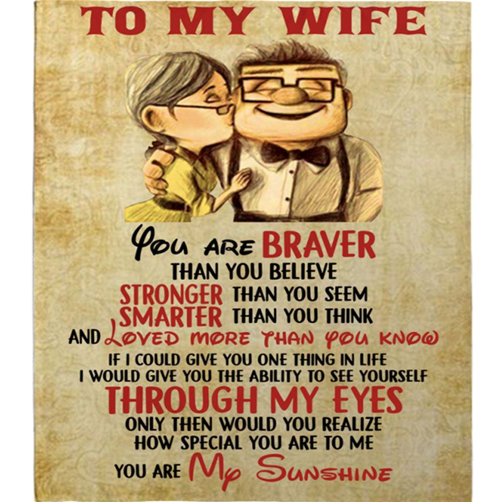 Personalized To My Wife You Are Sunshine Braver Than You Believe Blanket Perfect Valentine Day Fleece Blankets, Home Decor