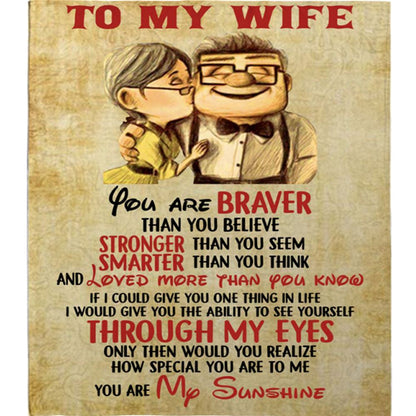 Personalized To My Wife You Are Sunshine Braver Than You Believe Blanket Perfect Valentine Day Fleece Blankets, Home Decor