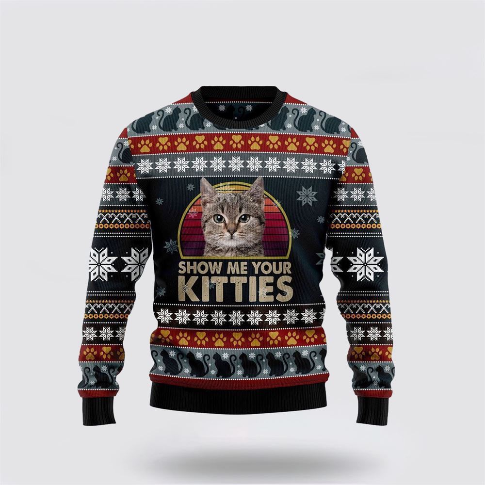 Pet Cat Sweater, Cat Show Me Your Kitties 3D Ugly Christmas Sweater, Gift For Cat Love, Cat Crewneck Sweater, Winter Fashion
