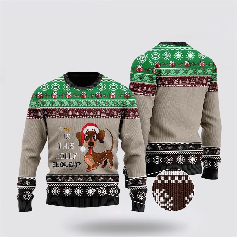 Pet Dog Sweater, Christmas Dachshund Is This Jolly EnoughUgly Christmas Sweater, Gift For Dog Love, Winter Fashion