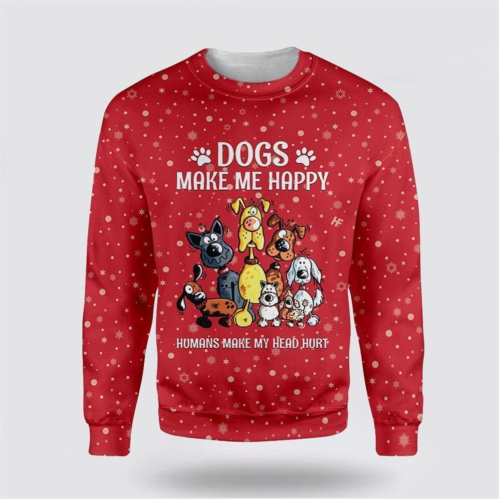 Pet Dog Sweater, Christmas Dogs Make Me HappyUgly Christmas Sweater, Gift For Dog Love, Winter Fashion