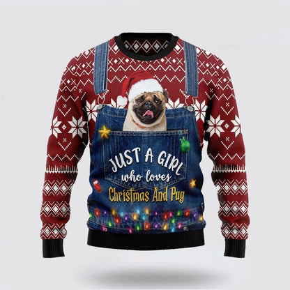 Pet Dog Sweater, Just A Girl Who Loves Christmas And PugUgly Christmas Sweater, Gift For Dog Love, Winter Fashion