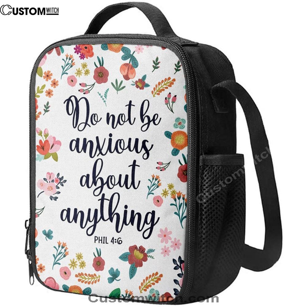Phil 46 Do Not Be Anxious About Anything Lunch Bag, Bible Verse Lunch Bag For Men And Women