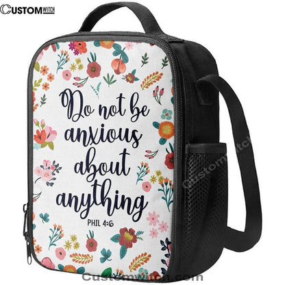 Phil 46 Do Not Be Anxious About Anything Lunch Bag, Bible Verse Lunch Bag For Men And Women