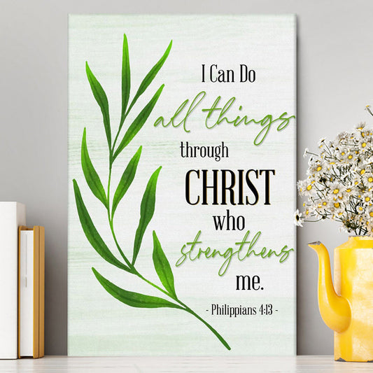 Philippians 413 I Can Do All Things Through Christ Canvas Wall Art - Inspirational Canvas Art - Christian Wall Decor