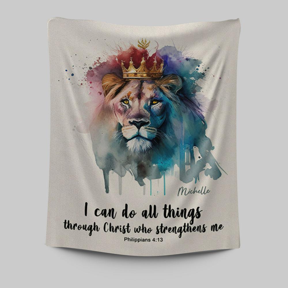 Philippians 413 I Can Do All Things Through Christ Personalized Tapestry Wall Art - Religious Tapestries Wall Hanging Prints - Bible Tapestry Art