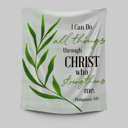 Philippians 413 I Can Do All Things Through Christ Tapestry Wall Art - Inspirational Tapestry Art - Christian Wall Decor