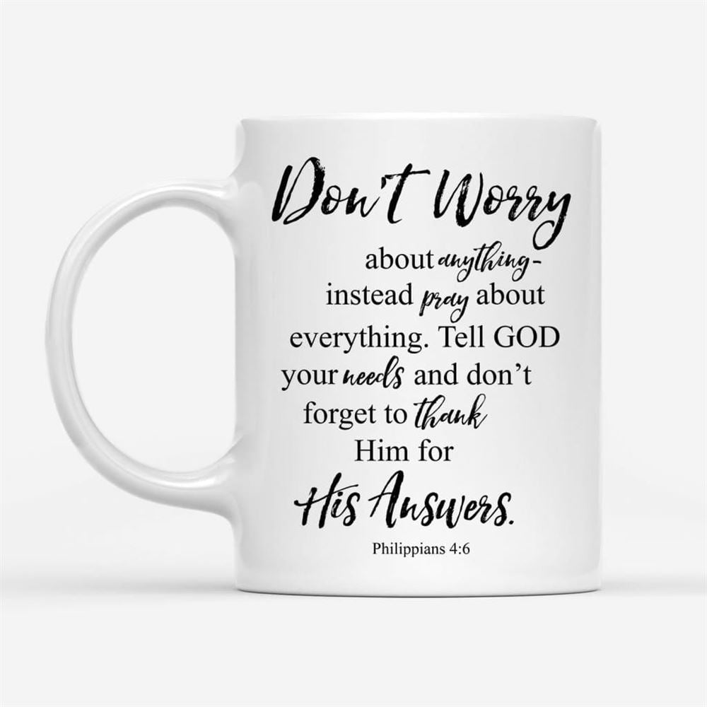 Philippians 46 Donâ€™T Worry About Anything, Bible Verse Mug, Christian Mug, Bible Mug, Faith Gift, Encouragement Gift