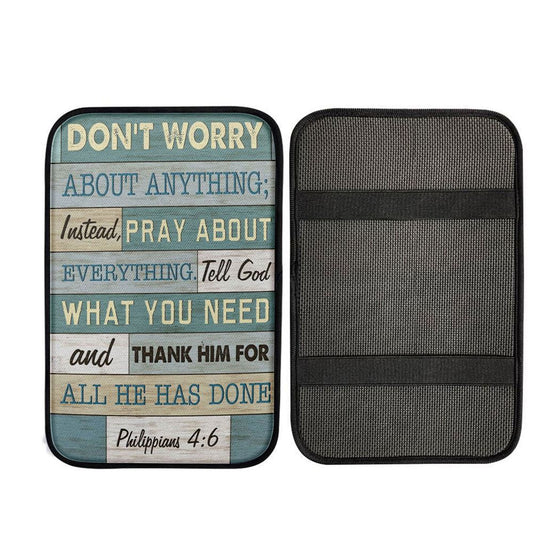 Philippians 46 Donâ€™t Worry About Anything Car Center Console Cover, Christian Gift Car Armrest Pad