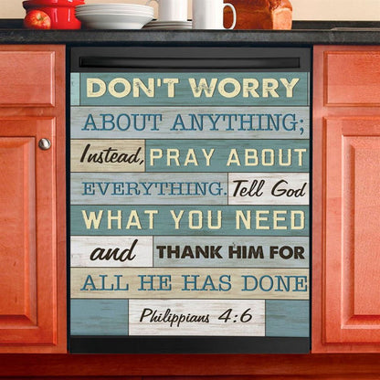 Philippians 46 Don'T Worry About Anything Dishwasher Cover, Bible Verse Dishwasher Wrap, Scripture Kitchen Decoration
