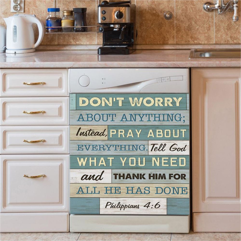 Philippians 46 Don'T Worry About Anything Dishwasher Cover, Bible Verse Dishwasher Wrap, Scripture Kitchen Decoration