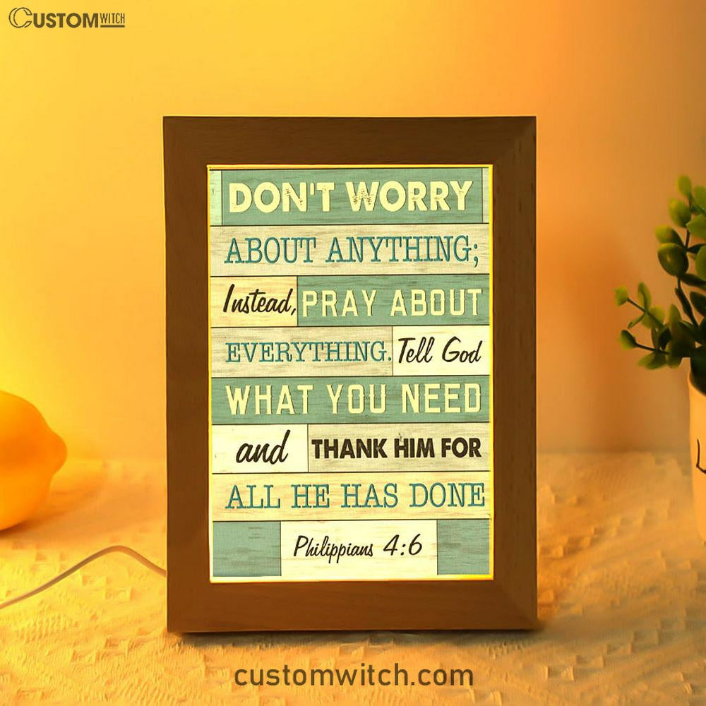 Philippians 46 Don’t Worry About Anything Frame Lamp Prints - Bible Ve ...