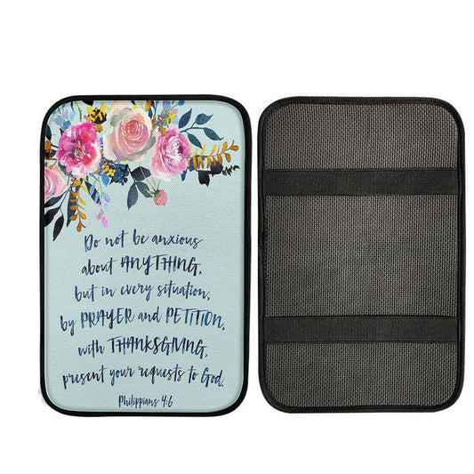 Philippians 4 6 Do Not Be Anxious About Anything Car Center Console Cover, Christian Gift Car Armrest Pad