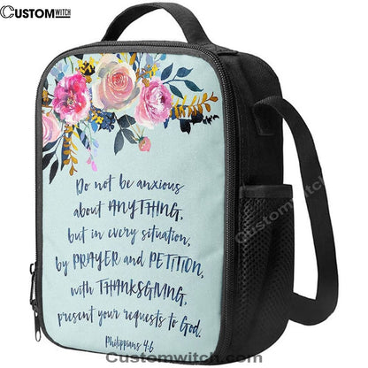 Philippians 4 6 Do Not Be Anxious About Anything Lunch Bags, Bible Verse Lunch Bag For Men And Women