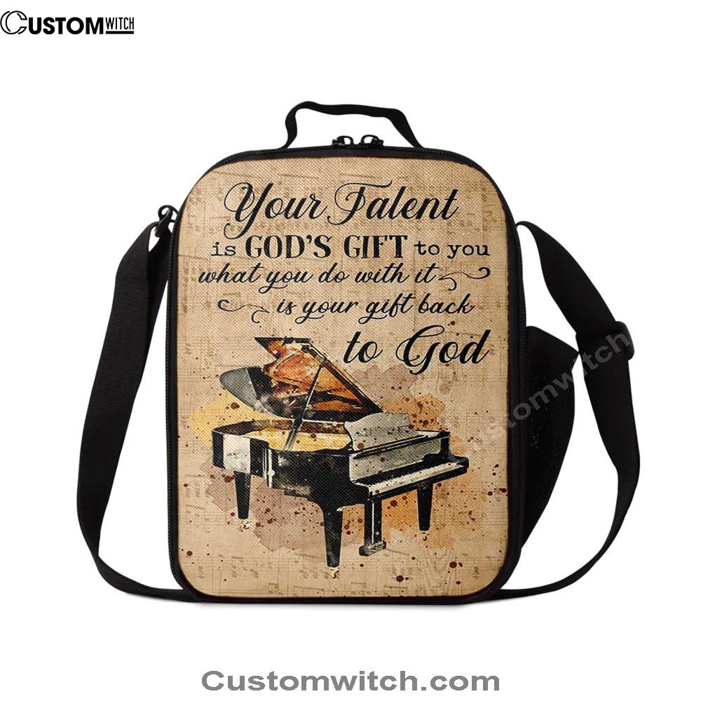 Piano Your Talent Is God's Gift To You Lunch Bag, Bible Verse Lunch Bag For Men And Women