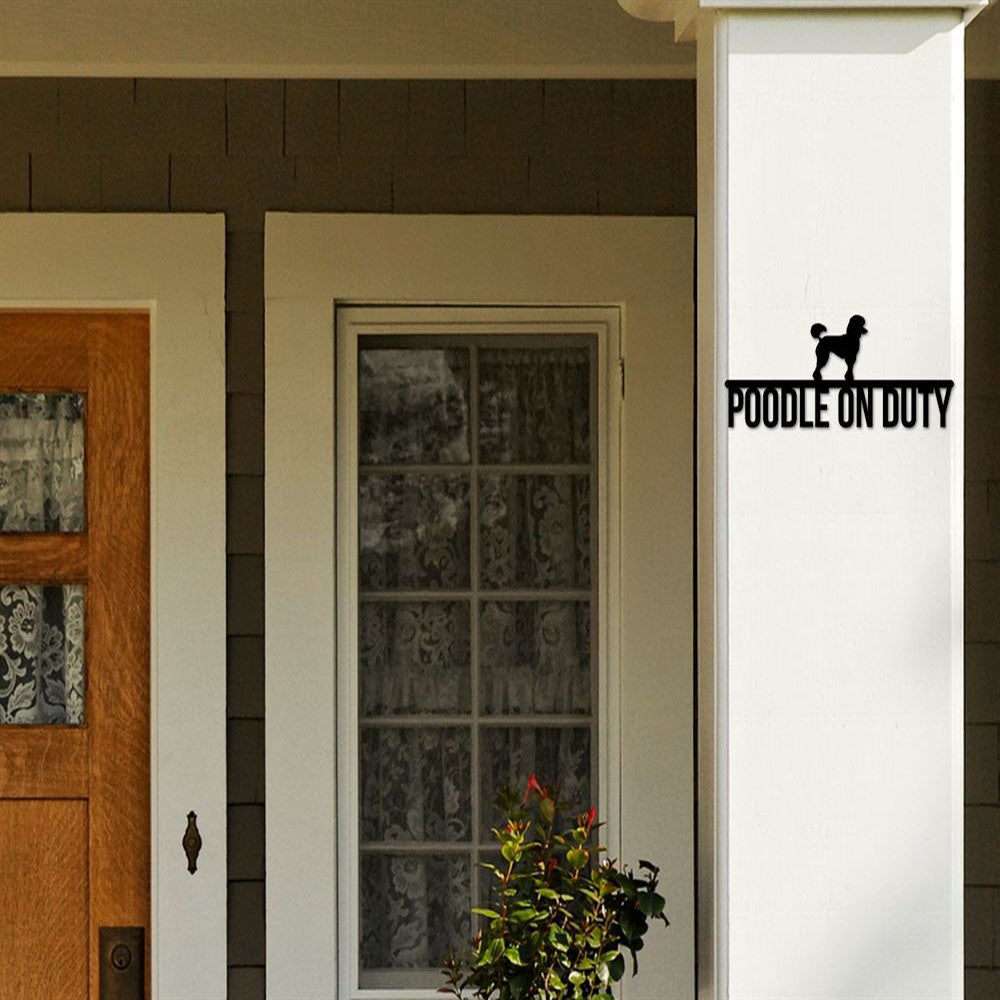 Poodle On Duty Metal Sign, Anniversary Gift, Dog Wall Decor, Dog Wall Art, Home Decor Sign