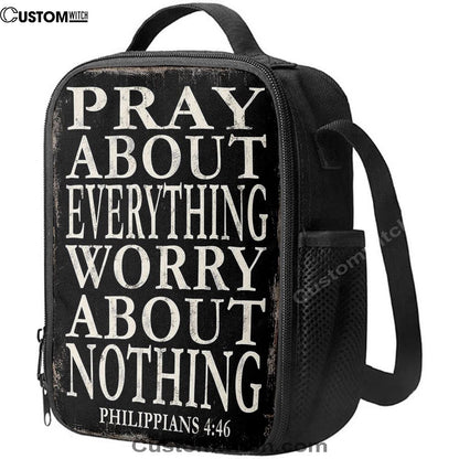 Pray About Everything Worry About Nothing Philippians 4 46 Lunch Bag, Bible Verse Lunch Bag For Men And Women